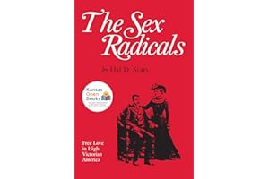 The Sex Radicals: Free Love in High Victorian America
