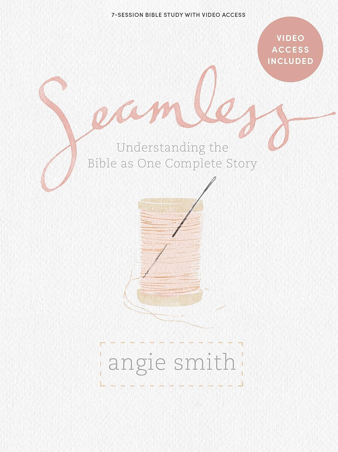 Seamless - Bible Study Book with Video Access Seamless - Bible Study Book with Video Access Seamless - Bible Study Book with Video Access Paperback