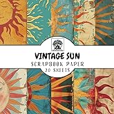 Vintage Sun Scrapbook Paper: 20 Double-Sided Vintage Sun Sheets for Scrapbooking, Junk Journals, Card Making, Decoupage, Origami, Paper Crafts, DIY Projects and Mixed Media
