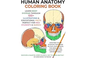 Human Anatomy Coloring Book: Learn Body Systems Through 100+ Illustrations & Educational Facts – Perfect for Med Students & Nurses