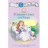 Princess Grace and Poppy: Level 1 (I Can Read! / Princess Parables)