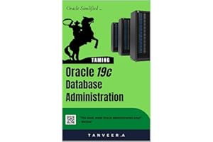 Oracle 19c Database Administration: Oracle Simplified