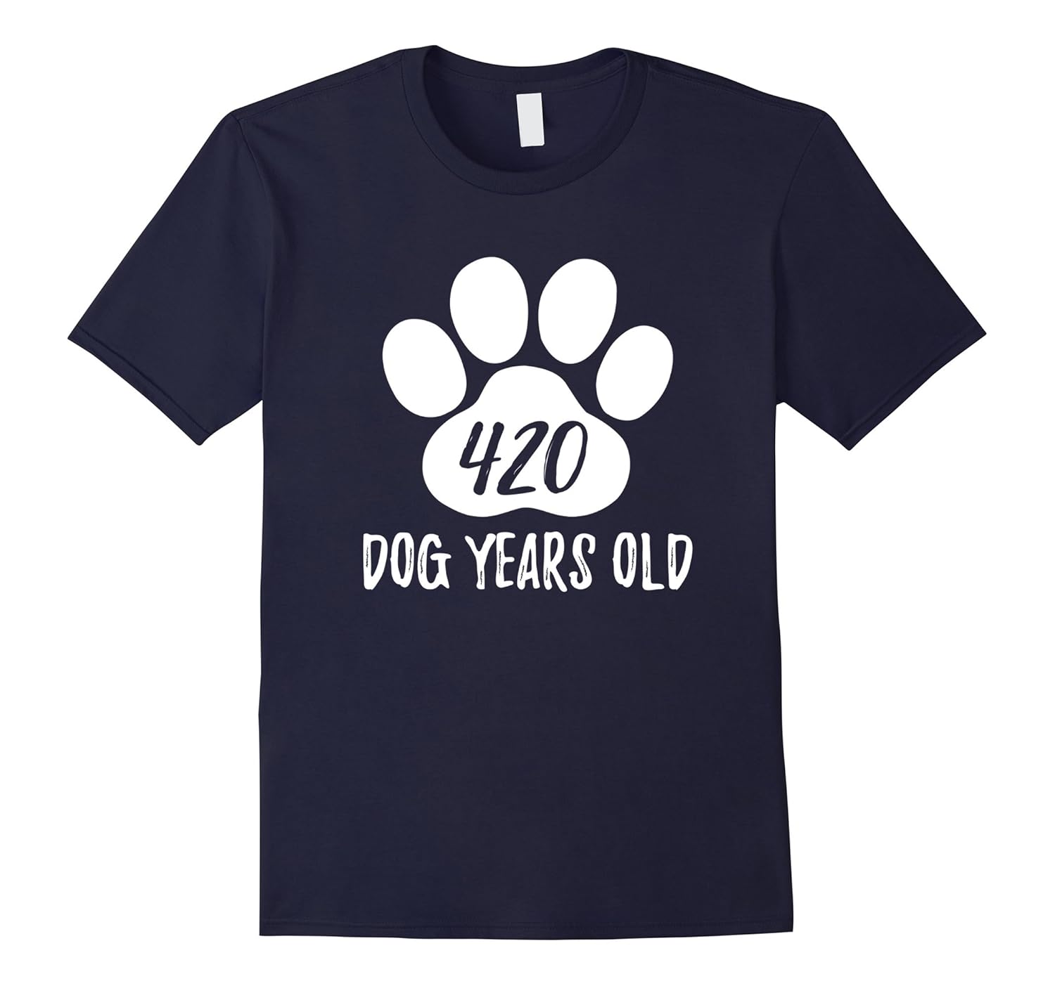 420 Dog Years Old Funny 60th Birthday T-Shirt-ANZ