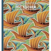 Virtual Realities: The Art of M. C. Escher from the Michael S. Sachs Collection