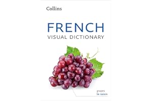 French Visual Dictionary: A photo guide to everyday words and phrases in French (Collins Visual Dictionary) (French Edition)