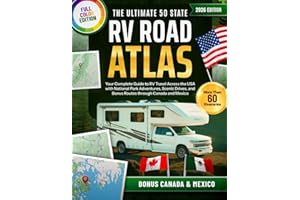 The Ultimate 50 States RV Road Atlas: Your Complete Guide to RV Travel Across the USA with National Park Adventures, Scenic Drives, and Bonus Routes through Canada and Mexico
