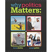 Why Politics Matters: An Introduction to Political Science