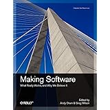 Making Software: What Really Works, and Why We Believe It