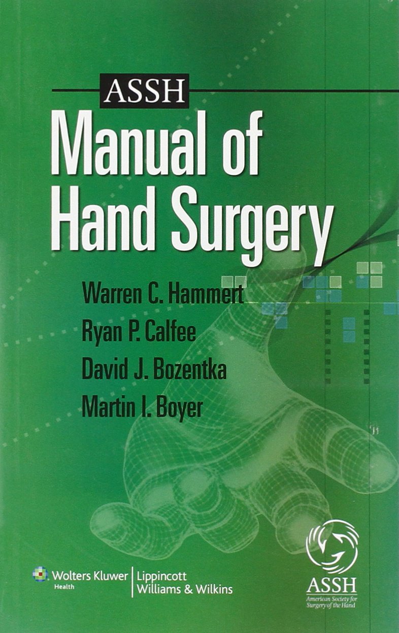 ASSH Manual of Hand Surgery: Amazon.de: Warren C. Hammert: Fremdsprachige  Bücher