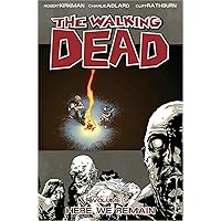 The Walking Dead Volume 9: Here We Remain