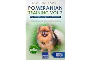 Pomeranian Training Vol 2: Dog Training for your grown-up Pomeranian