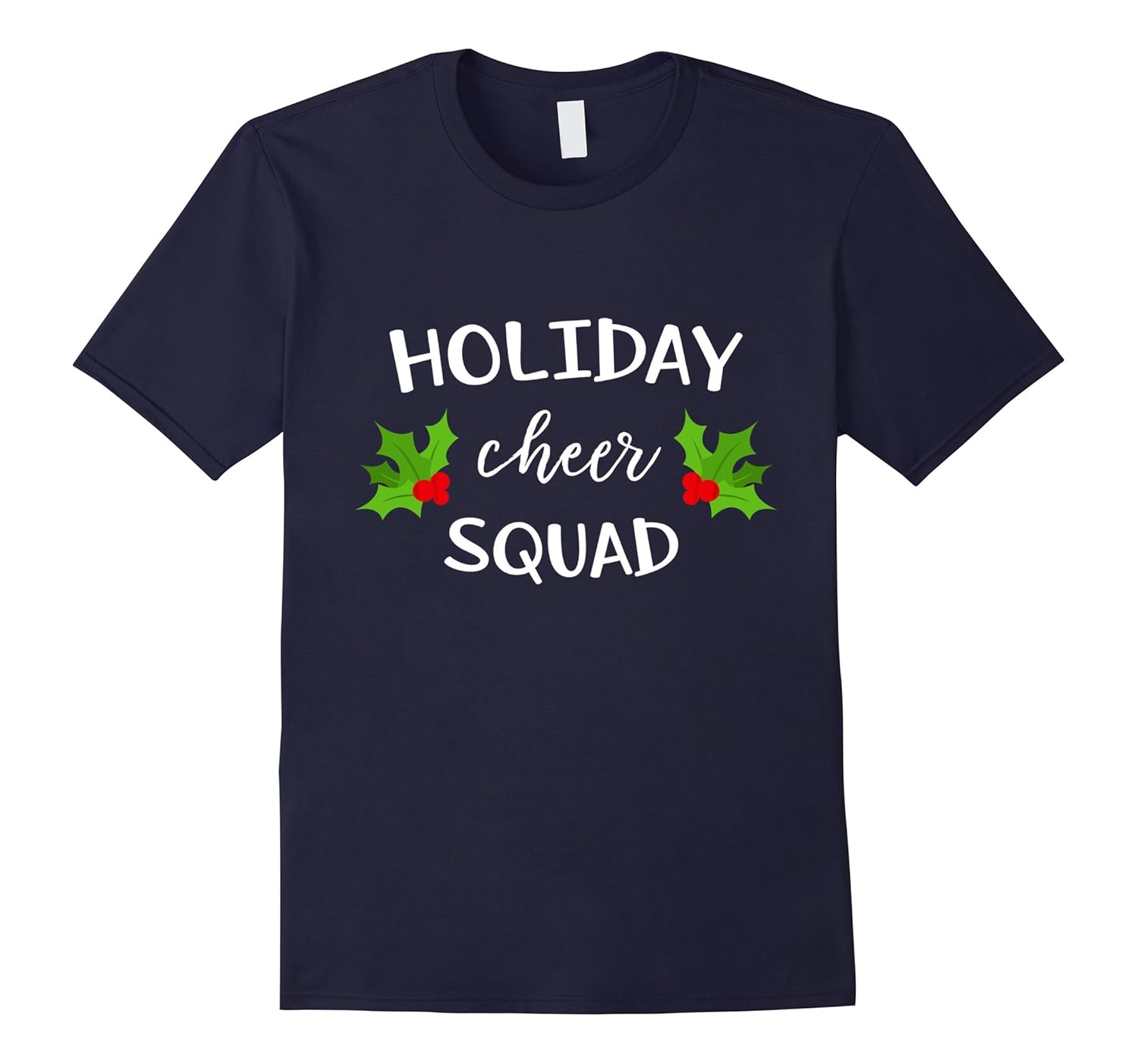 Holiday Cheer Squad- Cute Christmas T-Shirt-ANZ