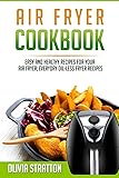 Air Fryer Cookbook: Easy and Healthy Recipes for