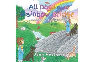 All Dogs Go to Rainbow Bridge
