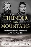 Thunder in the Mountains: Chief Joseph, Oliver Otis