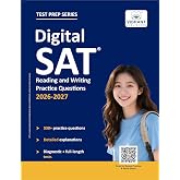 Digital SAT Reading and Writing Practice Questions: (Test Prep) 530+ Practice Questions with Detailed Explanations &amp; a Full-Length Sectional Test to Boost Your 2026-2027 SAT Score