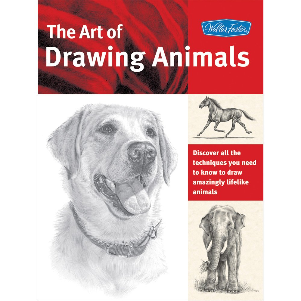 The Art Of Drawing Animals: Discover All The Techniques You Need To Know To Draw Amazingly Lifelike Animals (Collector'S Series) (9781600581304)