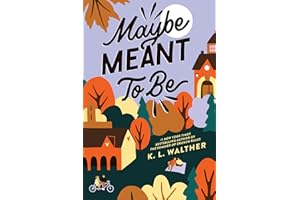 Maybe Meant to Be: A YA Romance About Friendship and First Love