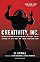Creativity, Inc.: Overcoming the Unseen Forces That Stand in the Way of True Inspiration