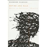 Define and Rule: Native as Political Identity (The W. E. B. Du Bois Lectures)