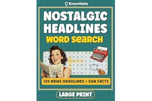 Nostalgic Headlines Word Search: 100 Real Headings and Fun Facts about the Fabulous 50s, 60s, 70s and 80s in Relaxing Retro Large Print Word Find ... Adults and Seniors. (A New Kind of Nostalgia)