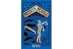 Modern Magic: A Practical Treatise on the Art of Magic (Hey Presto Magic Book)