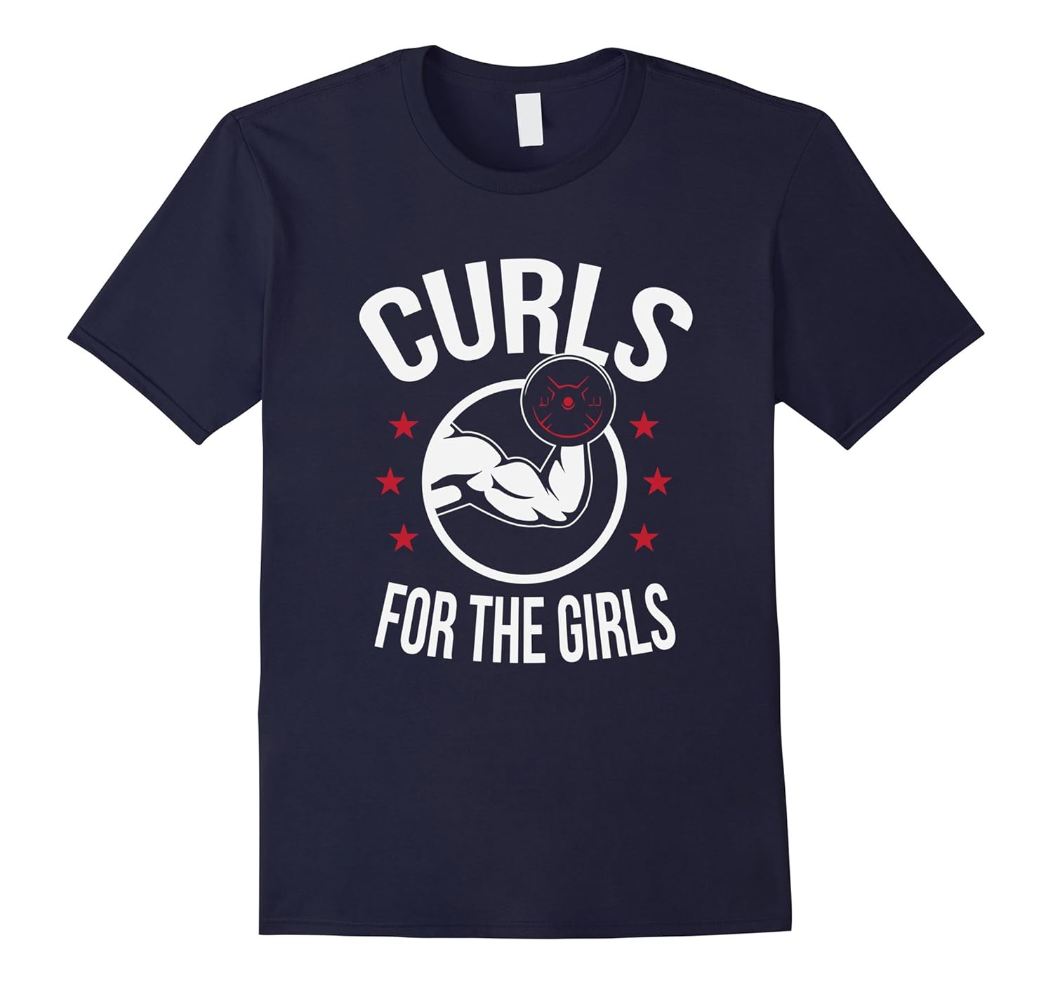 Curls For The Girls Funny Bodybuilding Weightlifting T-Shirt-ANZ