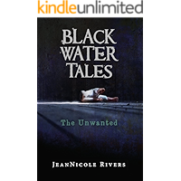 The Unwanted (Black Water Tales Book 2) book cover