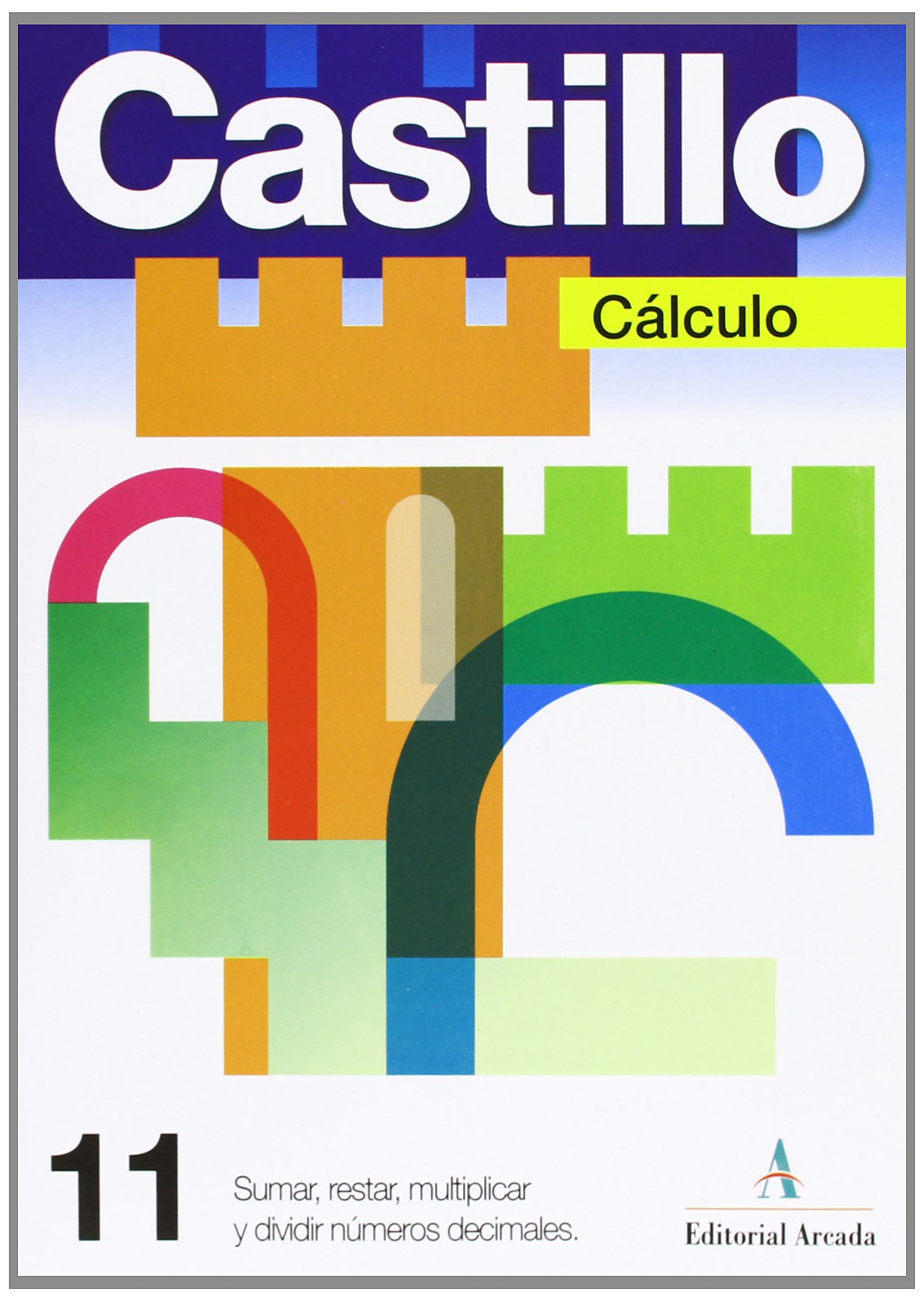 Sumar Restar Multiplicar Y Dividir En Inglés Cálculo. Sumar, Restar, Multiplicar Y Dividir Números Decimales - Cuaderno  11 (Calculo) : Vv.Aa.: Amazon.es: Libros
