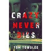 Crazy Never Dies (Northwest Noir)