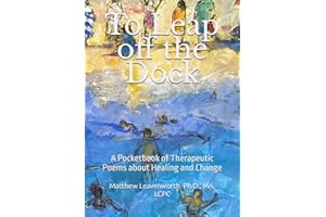 To Leap off the Dock: A Book of Therapeutic Poems about Healing and Change (The Pocketbook Series)