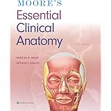 Moore's Essential Clinical Anatomy