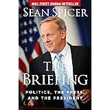 The Briefing: Politics, The Press, and The President