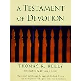 A Testament of Devotion: Five Quaker Essays on Finding Inner Peace Through God's Presence and Simplification