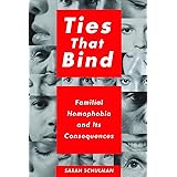 Ties That Bind: Familial Homophobia and Its Consequences