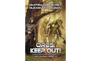 Orcs: Keep Out! (The Village Book #3): A LitRPG Progression Fantasy Series