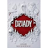 Dziady: Część II, Część IV, Część III (Polish Edition)