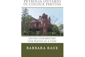 Petrolia Ontario in Colour Photos: Saving Our History One Photo at a Time