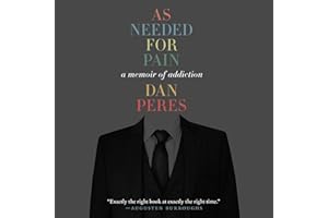 As Needed for Pain: A Memoir of Addiction