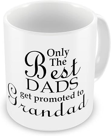 only the best dads get promoted to grandad mug
