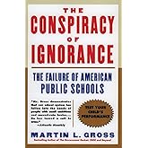 The Conspiracy of Ignorance: The Failure of American Public Schools