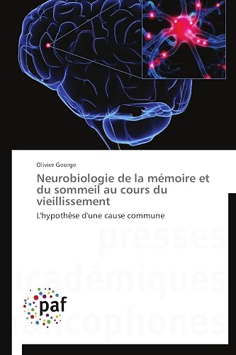 Download Neurobiologie de la mémoire et du sommeil au cours du vieillissement PDF