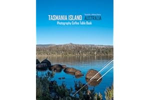 TASMANIA ISLAND AUSTRALIA Photography Coffee Table Book Tourists Attractions: A Mind-Blowing Tour In Tasmania Island,Australi