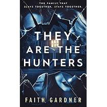Amazon.com: They Are the Hunters: 9798988910824: Gardner, Faith ...