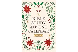 The Bible Study Advent Calendar: 24 Days of Hope, Peace, Joy and Love in God’s Word for Women