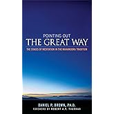 Pointing Out the Great Way: The Stages of Meditation in the Mahamudra Tradition