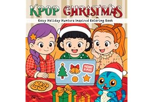 Kpop Christmas: Cozy Holiday Hunters Inspired Coloring Book For Kids, Teens, and Adults