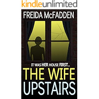 The Wife Upstairs: A twisted psychological thriller that will keep you guessing book cover