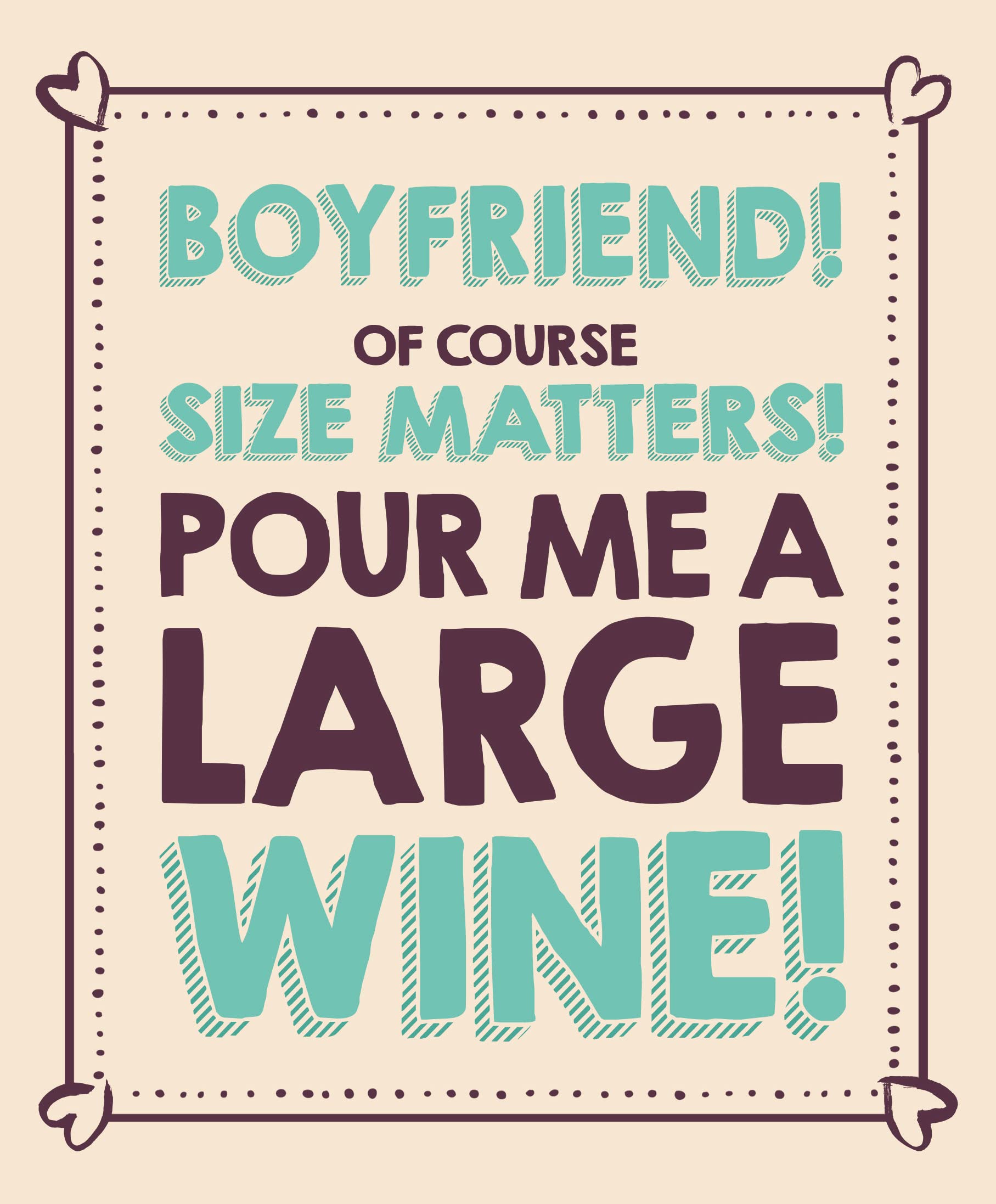 Emotional Rescue Boyfriend Valentine's Day Card, of Course Size Matters! Pour Me a Large Wine!, Valentine Card Boyfriend, Multi-Coloured