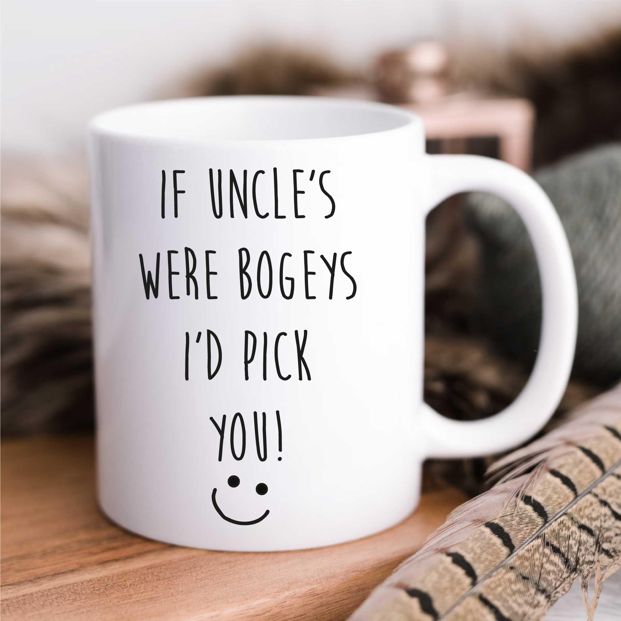 60 Second Makeover Limited If Uncle's were Bogeys I'd Pick You Funny Mug - Best Uncle Gifts for Birthday or Christmas - Unique Present from Niece - Top Uncle Cup